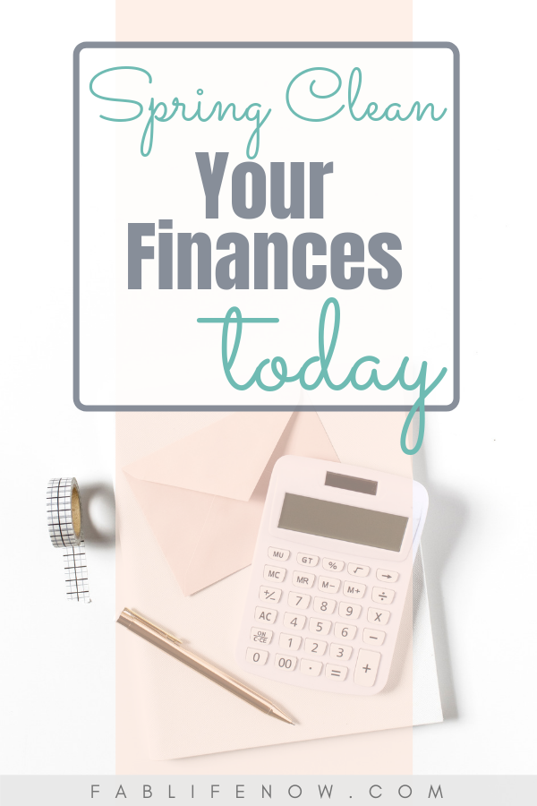 spring clean finances, spring clean your budget, reevaluate your budget, take care of your finances