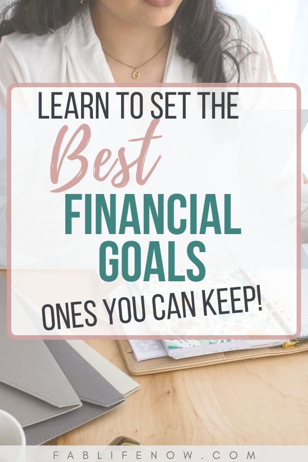 learn to set financial goals you can keep