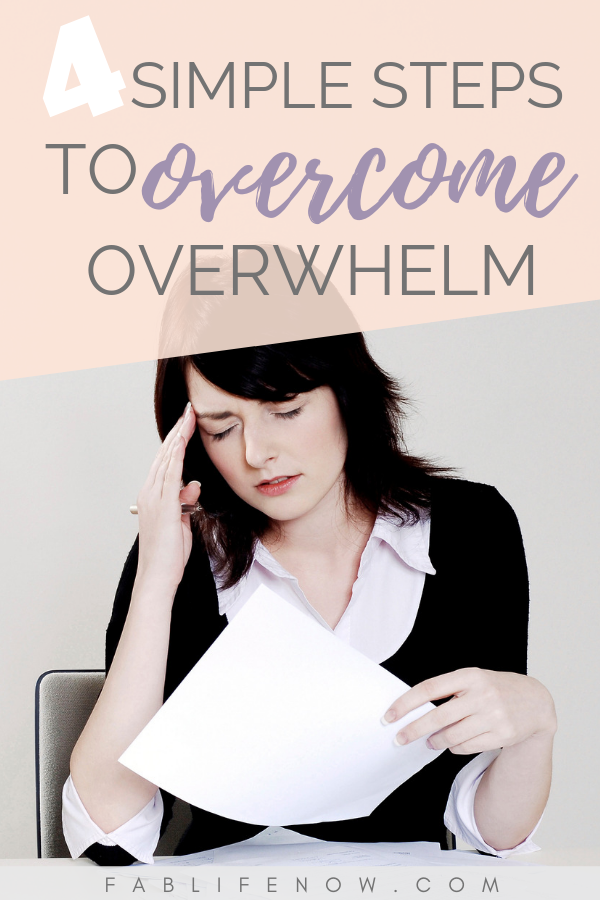 simple steps to overcome overwhelm, reduce feelings of overwhelm, i am so overwhelmed, what to do when I am overwhelmed, how to stop overwhelm, how to stop feeling overwhelmed